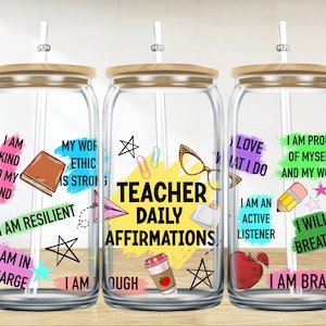 Teacher daily affirmations 16 oz libbey glass wrap png, libbey wrap png, Teacher libbey glass png, sublimation png design downloads