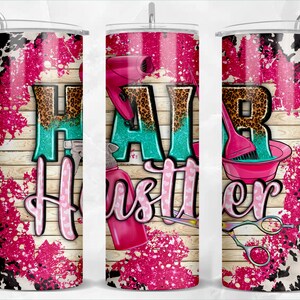 Hair hustler 20oz skinny tumbler png sublimation design download, western tumbler png, hairdresser png, sublimate designs download