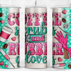 Coffee scrubs and rubber gloves 20oz skinny tumbler png sublimation design download, Nurse png,Nurse tumbler png, sublimate designs download