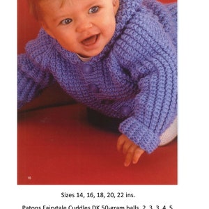 May include: A close-up of a baby wearing a light purple knitted cardigan with a hood. The cardigan has a button closure and is made with a textured stitch. The baby is smiling and looking at the camera. Sizes 14, 16, 18, 20, 22 inches. Patons Fairytale Cuddles DK 50-gram balls. 2, 3, 3, 4, 5. Patons Fairytale DK 50-gram balls. 3, 3, 4, 5, 6. Pair needles each size 4mm (UK 8-USA 6) and 3.1/4 mm (UK 10 - USA 3) 5(5-6-7-7) Buttons or Toggles.