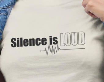 Silence is Loud  Graphic T-Shirt Perfect for Minimalist Fashion Statement Tee, Inspirational Shirt Trendy Graphic Design