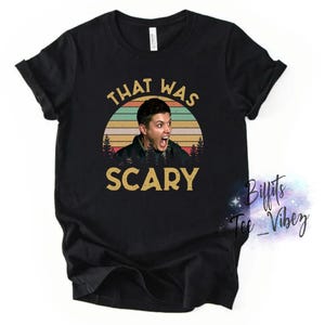 Supernatural-inspired, That Was Scary, Dean, Humor, spngift, fan gift, bella canvas short sleeve unisex tee