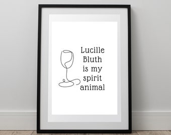 Lucille Bluth is my Spirit Animal Wall Print | Printable Office Art | Wall Decor | Funny Bedroom Decor