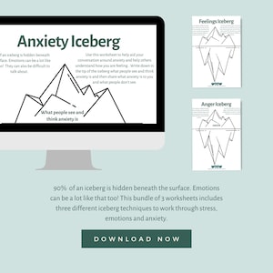 May include: A digital illustration of an iceberg with the text "Anxiety Iceberg" above it. The iceberg is divided into two sections, with the top section labeled "What people see and think anxiety is" and the bottom section labeled "90% of an iceberg is hidden beneath the surface. Emotions can be a lot like that too! This bundle of 3 worksheets includes three different iceberg techniques to work through stress, emotions and anxiety. DOWNLOAD NOW".