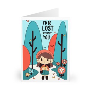 I’d Be Lost Without You Funny Card • Valentine’s, Anniversary or Just Because • Cute Romantic Card for Him, Her or Partner • Blank Inside