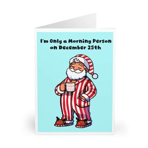 GRAPPIGE KERSTKAART: "I'm Only a Morning Person op 25 december" | Knusse kerstpyjama, feestelijk gelach, feestvreugde voor vrienden