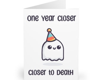 One year closer to death  Funny Valentine's Card | Anniversary Card for Him | For Her card | Birthday Gift  Blank card  | 5" x 7" A5