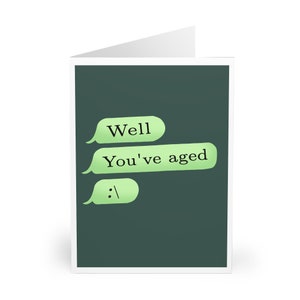 Sei invecchiato... bene Divertente biglietto di auguri di compleanno / Biglietto di auguri per un traguardo importante per lui o per lei / Design con messaggio di testo impertinente / Interno vuoto / KEOLIX