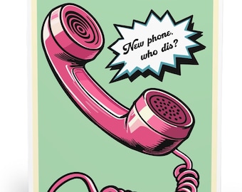 Funny Greeting Card, Retro Phone Design, "New Phone, Who Dis?"