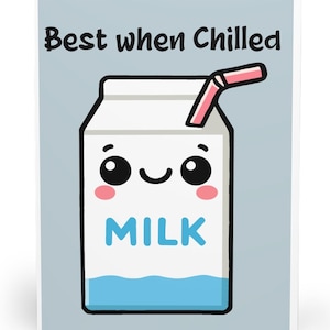 Best When Chilled Greeting Card | Funny Milk Cartoon Pun Card | Blank Inside | Birthday, Thank You, Just Because | Cute Paper Stationery