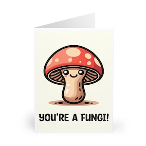 You’re a Fungi Card • Cute Mushroom Pun Card • Funny Love, Friendship or Valentine’s Day Card • Whimsical Cute Card for Him or Her