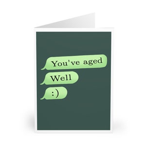 Vous avez bien vieilli Carte de vœux | Carte de message texte drôle d'anniversaire | Jeu de mots sarcastique | Blanc à l'intérieur | Carte d'étape effrontée | KEOLIX France
