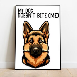 German Shepherd Art Print | Funny Dog Quote Wall Decor | My Dog Doesn’t Bite Me | A3 A4 A5 Sizes | Gift for Dog Owners & Pet Lovers