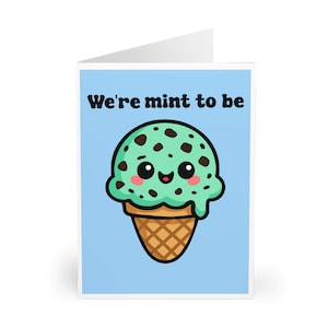 We're Mint To Be - Carte d'amour drôle de crème glacée (A6, A5, 5 x 7 pouces) - Jolie carte d'anniversaire de jeu de mots ou de Saint-Valentin