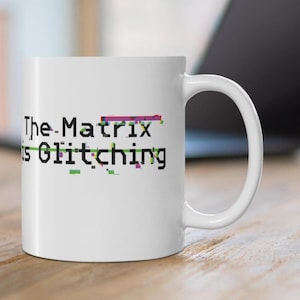 The Matrix Is Glitching” Mug 11 oz – Neon Glitch Art Coffee Cup for Gamers & Sci-Fi Fans, Dishwasher + Microwave Safe, UK Seller