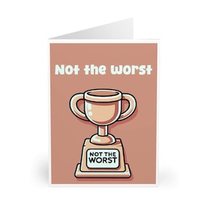 FUNNY GREETING – “Not the Worst” Trophy | Humorous Appreciation Card for Birthday, Boss, Dad, Handmade UK Design