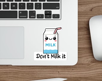 WATERPROOF STICKER Don't Milk It Funny Milk Carton Sticker | Cute Punny Waterproof Vinyl Sticker | Laptop Water Bottle Journal Gift