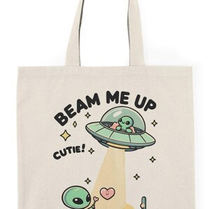 Torba Beam Me Up Cutie | Bawełniana torba Alien | Zabawny prezent dla miłośnika kosmosu | 100% bawełny z recyklingu | Ekologiczna torba na zakupy lub na co dzień