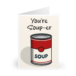 Carte Vous mangez de la soupe • Carte de voeux de rétablissement amusante ou de remerciement • Boîte de conserve de soupe dessin animé mignonne • Carte d'encouragement édifiante