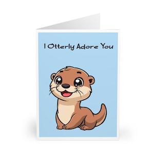 I Otterly Adore You Card • Cute Funny Love Card for Valentine’s, Anniversary, or Just Because • Sweet Otter Couple Pun Greeting