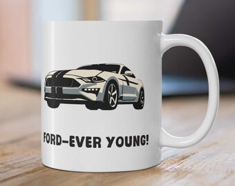 REGALO PER GLI AMANTI DELLA FORD – Tazza "Ford-Ever Young" / Tazza da caffè in ceramica divertente / Regalo di compleanno o di Natale per appassionati di Ford / Regalo per gli amanti delle auto
