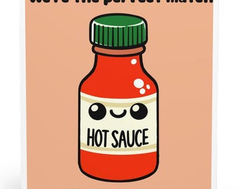 Hot Sauce Card | Funny Love Card for Spicy Couples | Bold Anniversary, Valentine’s, or Just Because Card | Foodie Pun Card | Kawaii