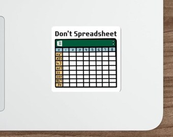 WATERPROOF Don't Spreadsheet Sticker  Funny Excel Office Vinyl Decal | Waterproof Sticker for Laptop, Notebook, Gift for Analyst or Coworker