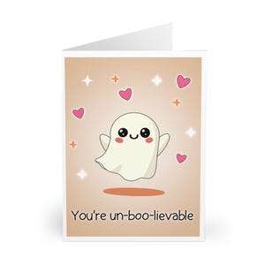 ROMANTIC CARD – "You're Un-boo-lievable" | Cute Ghost Love Greeting, Compliments, Birthdays, Handmade UK Design