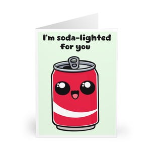 I'm Soda-lighted for You Card | Grappige kaart frisdrankblikje | Viering, gefeliciteerd, aanmoediging of gewoon omdat | Leuke wenskaart met woordspeling