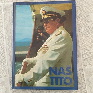 Ex Yugoslavia president Tito ilustrated book on his life “Our Tito” in original language with hundreds of phitographs