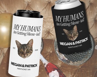 Getting Meowied Personalized Can Cooler, Custom Cat Photo, My Humans Are Getting Married, Engagement Wedding Party Favor, Face on a Stick
