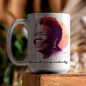 Maya Angelou &quot;Creativity&quot; Coffee Mug  | Inspiration | Innovation