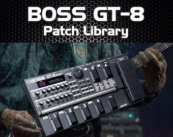 BOSS GT-8 Tone Patch Library - Over 1,300 Patch Guitar Effects