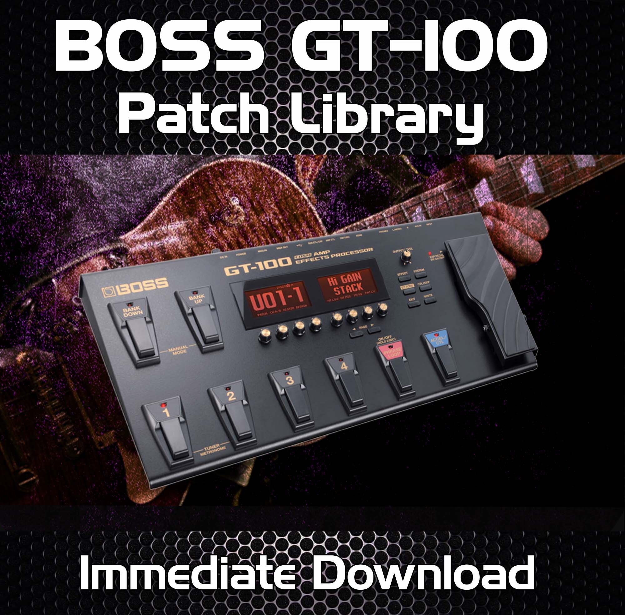BOSS GT-100 Tone Patch Library - Over 5,500 Patch Guitar BOSS GT-100 Tone Patch Library - Over 5,500 Patch Guitar