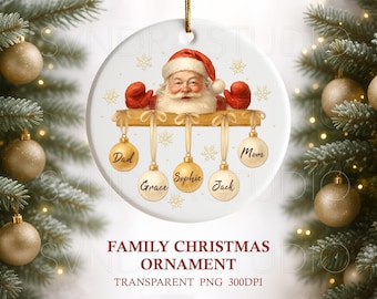 May include: A round Christmas ornament featuring Santa Claus with a white beard and red hat. Below Santa are hanging gold ornaments with the names "Dad", "Grace", "Sophie", "Jack", and "Mom". The text "FAMILY CHRISTMAS ORNAMENT" is at the bottom.