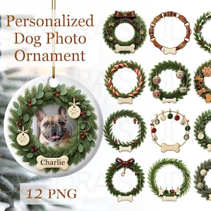 May include: A collection of personalized dog photo ornaments. The main ornament features a French Bulldog with a wreath of greenery, berries, and paw print accents. The text "Personalized Dog Photo Ornament" is visible.