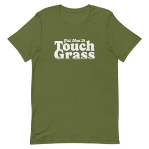  Go Touch Grass - Funny Meme T-Shirt : Clothing, Shoes & Jewelry