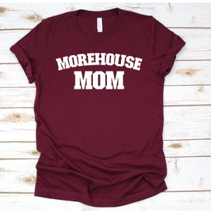 Morehouse College - Personalized Family Unisex Jersey Short Sleeve Tee - Man, Mom, Dad, Aunt, Alumni, Grandma, Grandpa Shirt - Homecoming