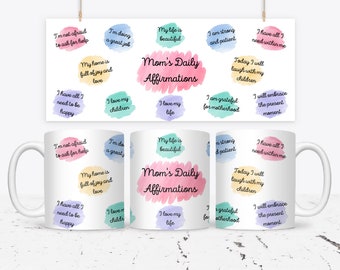 11oz Mug Wrap | Sublimation Design | Moms Daily Affirmations | Self Care Mug | Mug Press | PNG | Uplifting | DIY | Instant Download |
