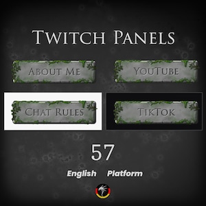 May include: Four stone-like buttons with green vines, each with a different social media platform name: About Me, YouTube, Chat Rules, TikTok. The buttons are on a dark background with the text "Twitch Panels" and "57 English Platform".