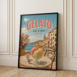 May include: Framed vintage-style poster with the word "Gelato" in large red letters. The image depicts a gelato sundae on a table overlooking a coastal town. The poster includes the text "Cool & Sweet".