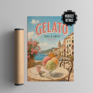 May include: A vintage-style poster with the word "Gelato" in coral lettering. The image depicts a gelato sundae with three scoops, a wafer, and a coastal Italian town. A rolled poster is on the left.