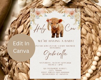 May include: A baby shower invitation with a cute highland cow illustration. The invitation is decorated with floral elements and the text "Holy Cow! We're having a baby!"  The invitation is for Gabriella and includes the date, time, and location of the shower.