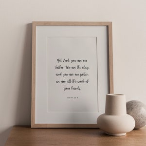 Isaiah 64:8, You are the Potter I am the Clay Printable, Printable Bible Verses, Minimal Bible Verse, Christian Print, Scripture Printable