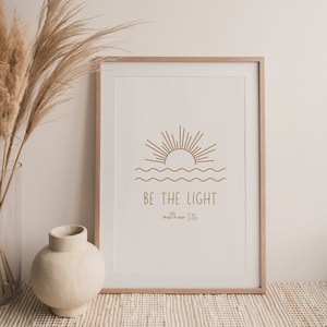 Matthew 5:16, Be the Light, Bible Verse Printable, Scripture Printable, Minimalistic, Modern Bible Print, Christian Wall Art, Boho, Sun Art