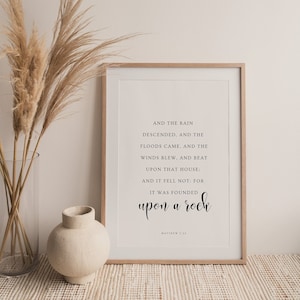 Matthew 7:25, And the Rain Descended & the Floods Came, Modern Christian Printable, Bible Verse Wall Art, Christian Home Decor, Scripture