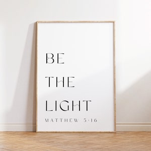 Matthew 5:16, Be the Light Printable, Bible Verse Printable, Modern Christian Printable, Minimalistic, Light to the World Print, Scripture