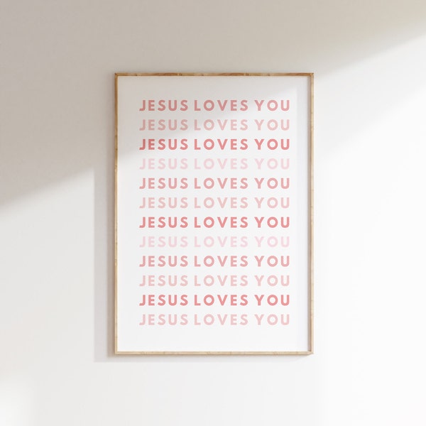 Jesus Loves You, Girls Nursery Wall Art, Christian Nursery Printable, Girls Nursery Printable, Christian Kids Bedroom Print, Pink Wall Art