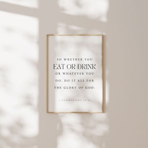 1 Corinthians 10:31, So whether You Eat or Drink Do it All for the Glory of God, Christian Print, Dining Room Bible Verse Wall Art Scripture