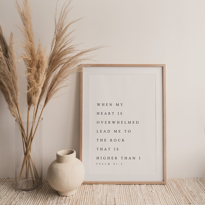 Psalm 61:2, When My Heart is Overwhelmed, Bible Verse Printable Wall Art, Modern Christian Printable, Minimalistic Decor, Scripture Print image 6